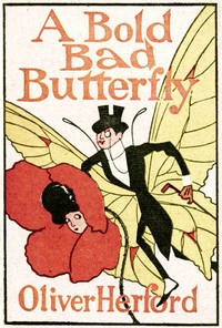 A bold bad butterfly, Oliver Herford